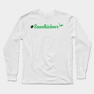 Smoothielover Long Sleeve T-Shirt